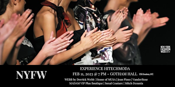 New York Fashion Week hiTechMODA at Gotham Hall - SATURDAY 7:00 PM