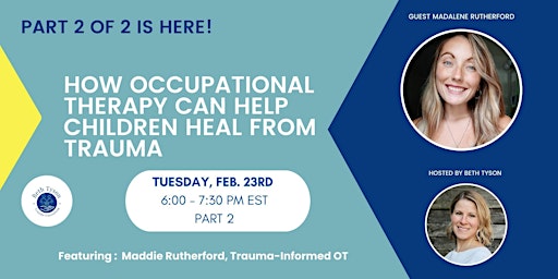 PART 2: HOW OCCUPATIONAL THERAPY CAN HELP CHILDREN HEAL FROM TRAUMA