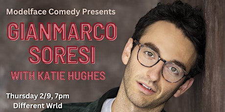 Modelface Comedy presents Gianmarco Soresi at Different Wrld