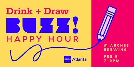 February Buzz Happy Hour / Drink and Draw at Arches Brewing