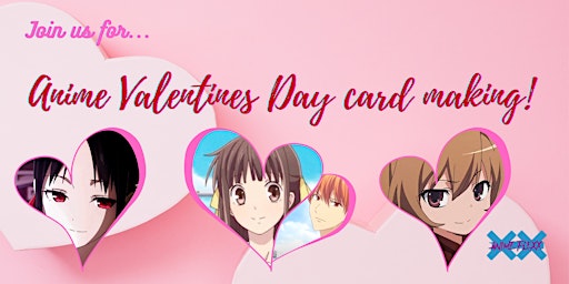 Anime Valentine's Day Card Making