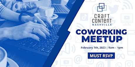 Craft Content Nashville: February 2023 Coworking Meetup