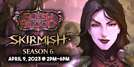 Flesh and Blood Blitz Skirmish Season 6 Tournament