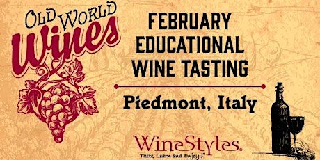 Old World Wines: Piedmont, Italy! - Friday, February 24th