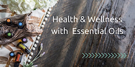 Health & Wellness with Essential Oils primary image