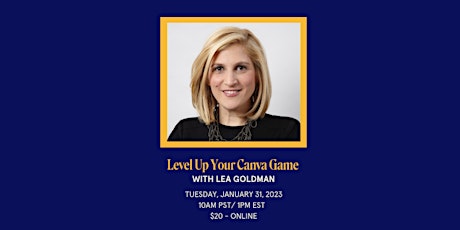 Level Up Your Canva Game with Lea Goldman