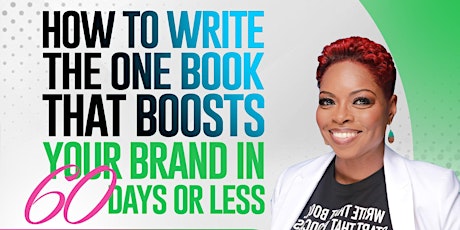 How to Write Your 6-Figure Book in 60 Days (or Less)!
