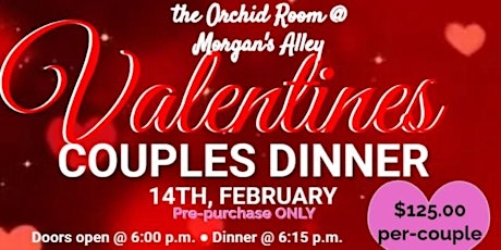 Valentines Dinner @ the Orchid Room in Morgan's Alley