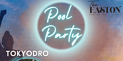 TokyoDro Pool Party