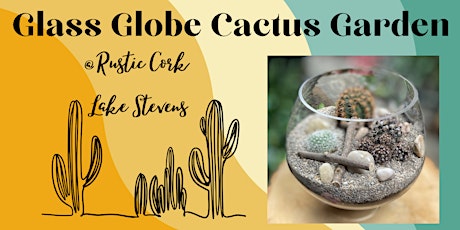 Glass Globe Cactus Gardens @Rustic Cork