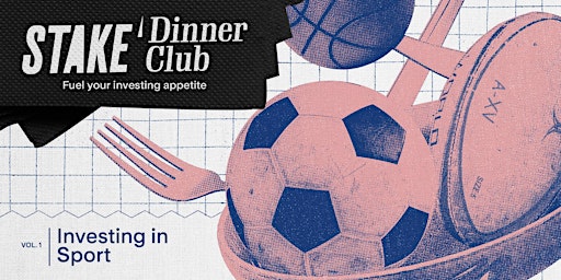 Stake Dinner Club | Fuel your investing appetite