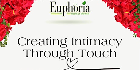 Euphoria Dc Presents: Creating Intimacy Through Touch