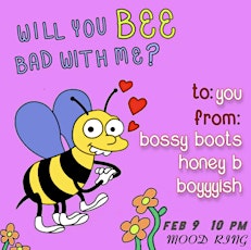 Bee Bad With Me with Honey B & More - Free before midnight w/ RSVP