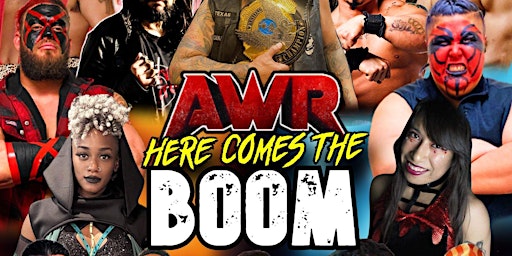 AWR Here Comes the Boom!