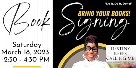 Book Signing, Destiny Keeps Calling Me: Rising Above Life's Train Wrecks