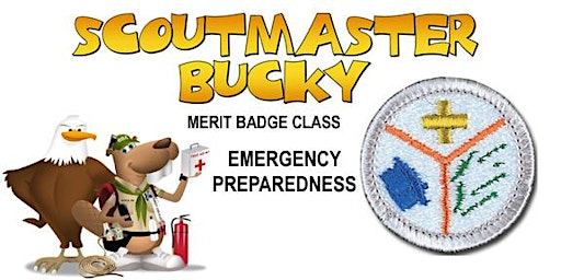 IN PERSON - Emergency Preparedness Merit Badge Class 2023-04-15-Mid-Day
