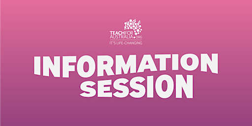 Teach For Australia -  Information Session