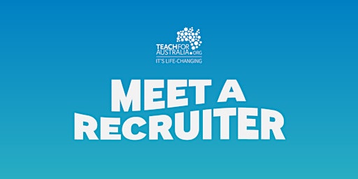 Teach For Australia -  Meet a Recruiter - Career Professionals