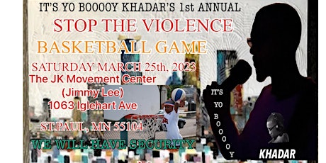 It’s Yo Booooy Khadar’s 1st Annual  “STOP THE VIOLENCE “ Event