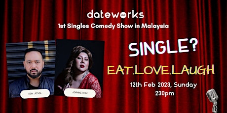 1st Singles Only Comedy Show in Malaysia l Happening This Valentine's
