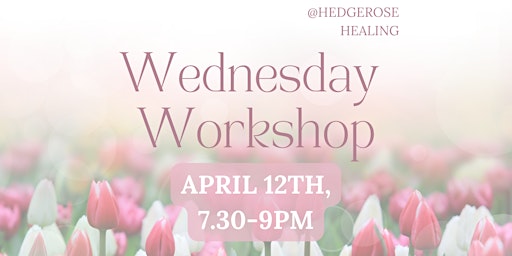 Wednesday Workshop - April