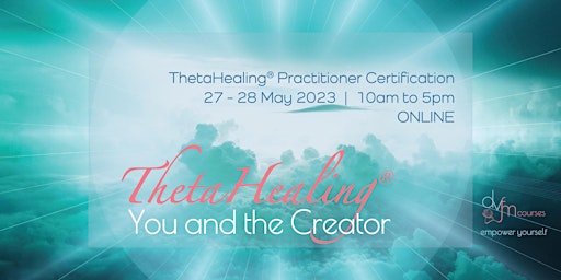 ONLINE 2-Day ThetaHealing You and the Creator Practitioner Course