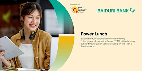 Baiduri YEAB Power Lunch Series 2 for Tech & Services Sector