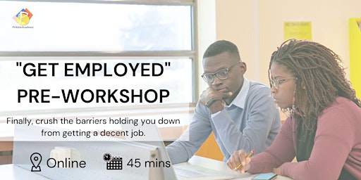 Get Employed Workshop Pre-Workshop(Online) primary image