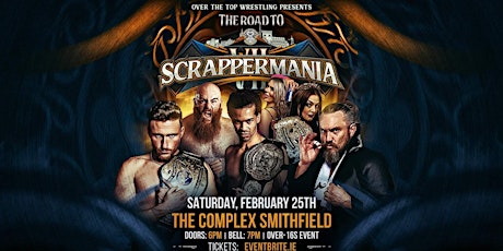 Immagine principale di Over The Top Wrestling Presents " The Road To ScrapperMania" Dublin 