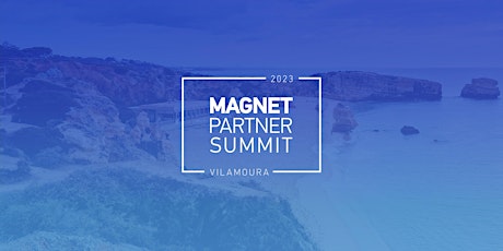 Magnet EMEA Partner Summit