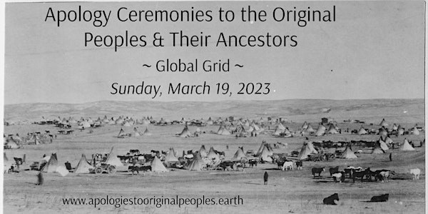 Apology Ceremonies to the Original Peoples & their Ancestors - Global Grid
