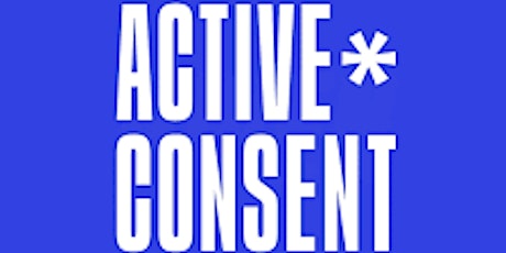 Active Consent (30 minute workshop) Magee Campus
