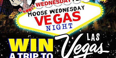 Moose Wednesday Vegas Night