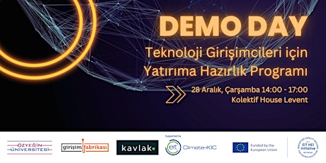 "Teknoloji Girişimcileri için Yatırıma Hazırlık Programı" Demo Day primary image
