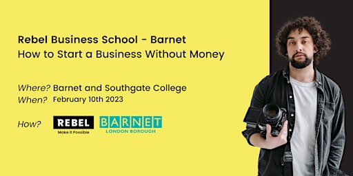 Barnet - How to Start a Business Without Money | Rebel Business School