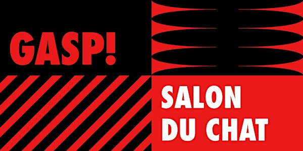 GASP! X Salon du Chat | Curated Conversation Installation for Students