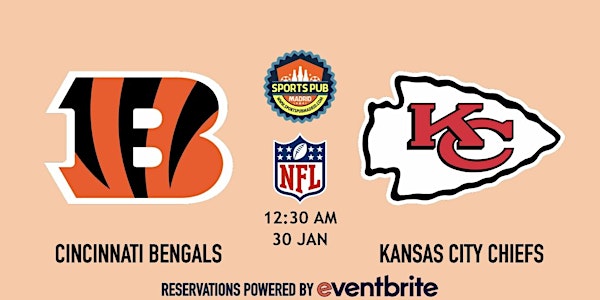 Cincinnati Bengals @ Kansas City Chiefs | NFL - Sports Pub San Mateo