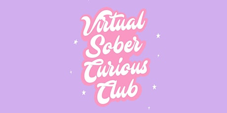 Virtual: Sober Girl Society Sober Curious Club