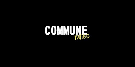 Commune Talks February