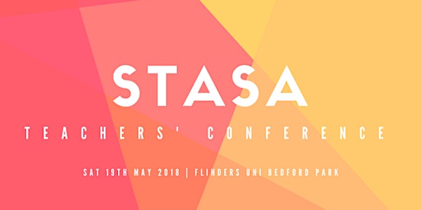2018 STASA Teachers' Conference
