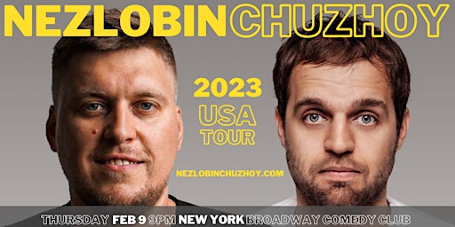 NEZLOBIN & CHUZHOY Standup in  New York