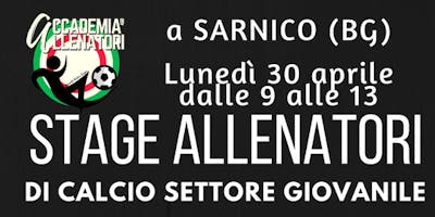 Stage allenatori di calcio - Settore Giovanile Stage allenatori di calcio - Settore Giovanile