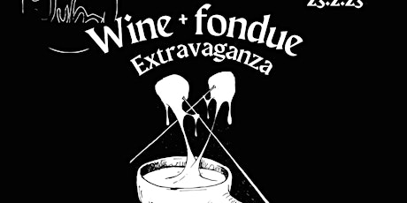 Wine & Fondue Extravaganza