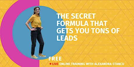 THE SECRET FORMULA THAT GETS YOU TONS OF LEADS