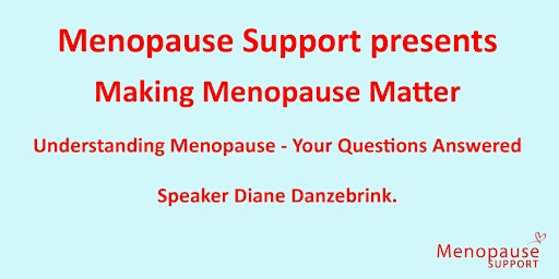 Understanding Menopause, Your Questions Answered. Leighton Buzzard