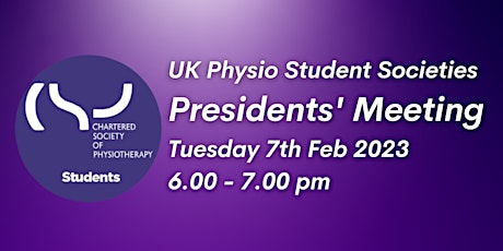 The CSP - UK Physiotherapy Student Societies: Presidents' meeting