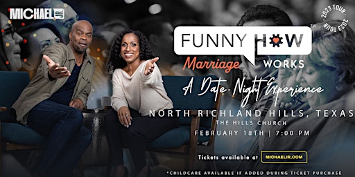 Michael Jr.'s  Funny How Marriage Works Tour @ North Richland Hills, TX