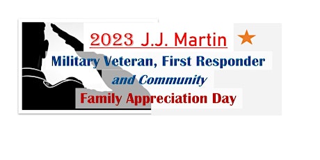 Military Veteran, First Responder & Community Family Appreciation Day