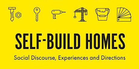 Book Launch: Self-build Homes: Social Discourse, Experiences and Directions primary image