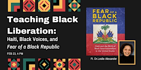 Teaching Black Liberation: Haiti, Black Voices, & Fear of A Black Republic